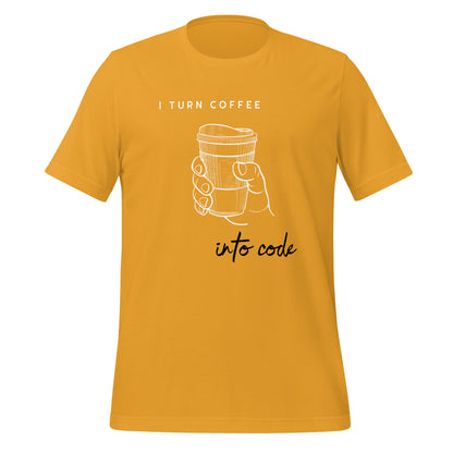 I Turn Coffee into Code Unisex T-Shirt