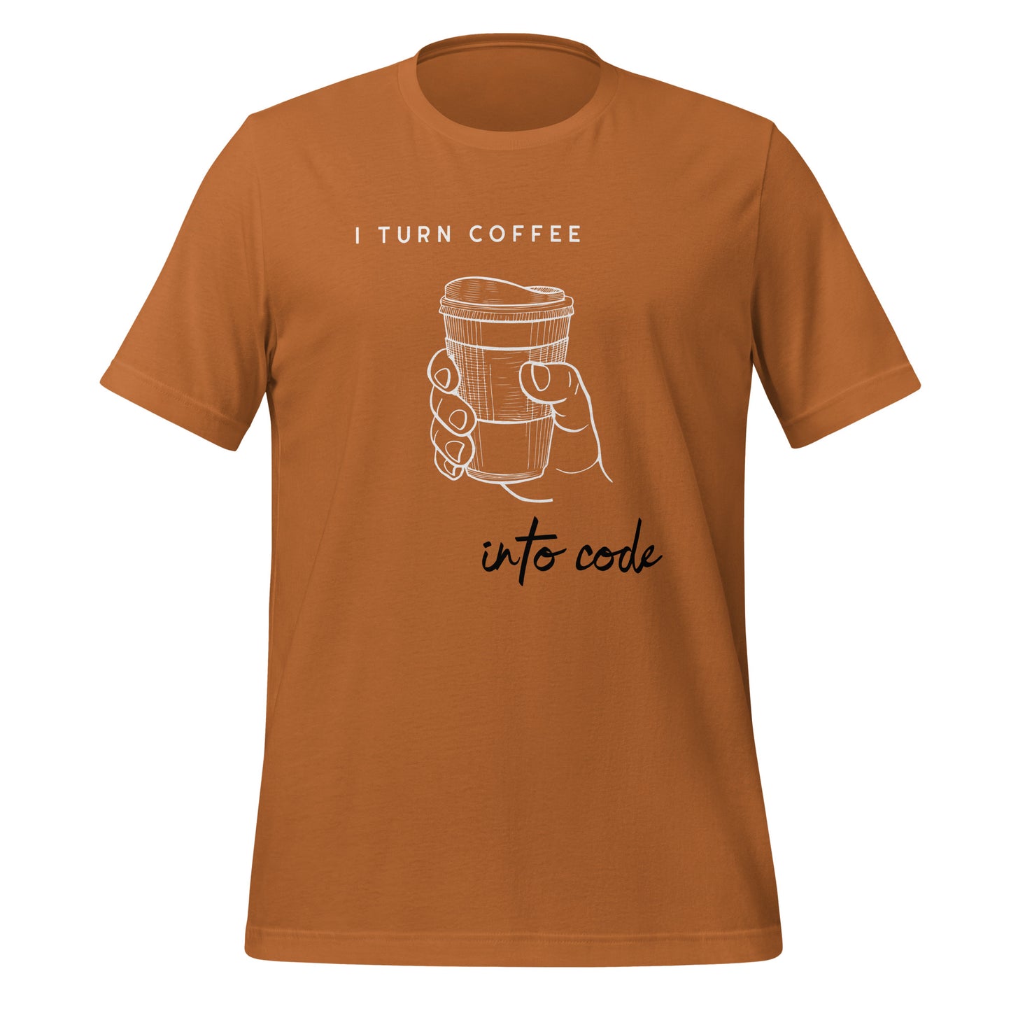 I Turn Coffee into Code Unisex T-Shirt